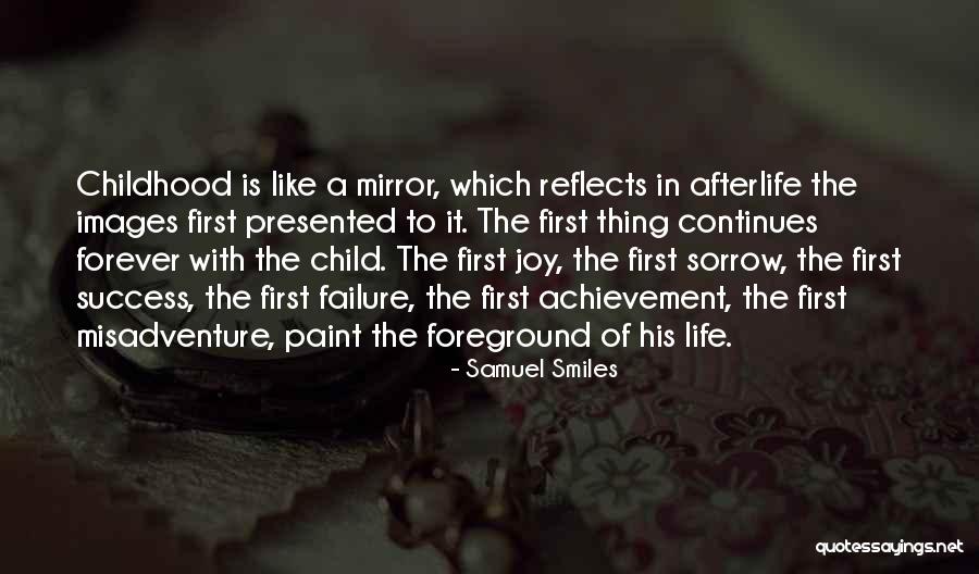 Childhood Joy Quotes By Samuel Smiles