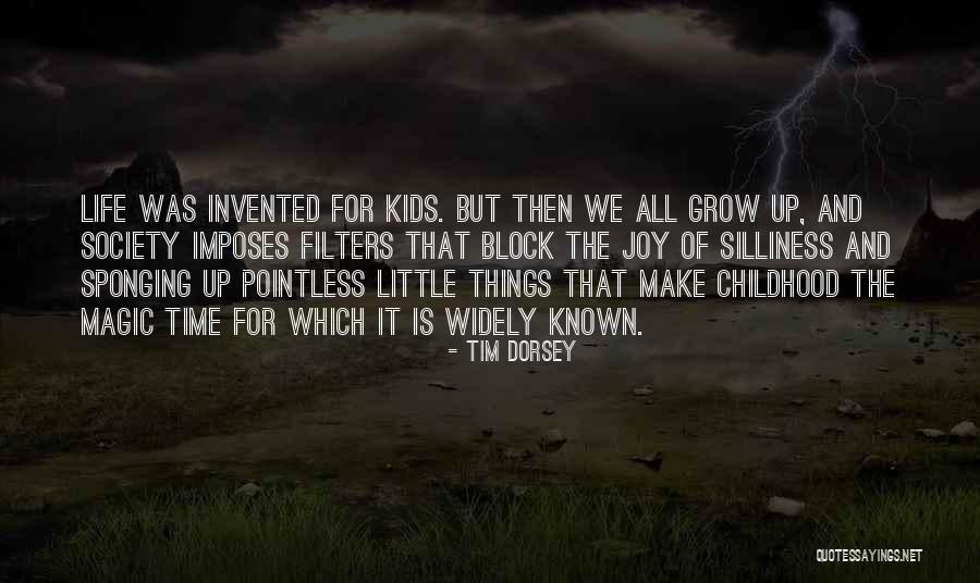 Childhood Joy Quotes By Tim Dorsey