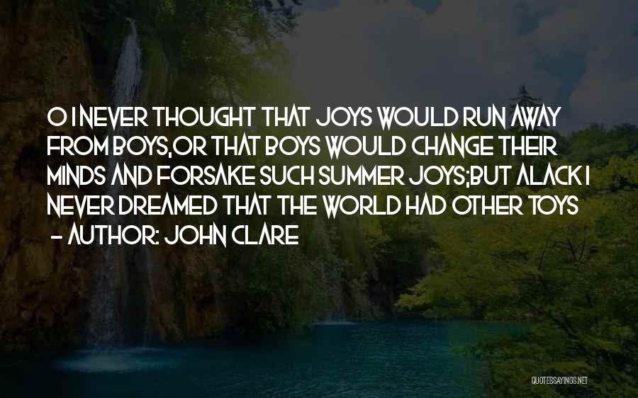 Childhood Joys Quotes By John Clare