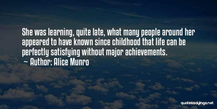 Childhood Learning Quotes By Alice Munro