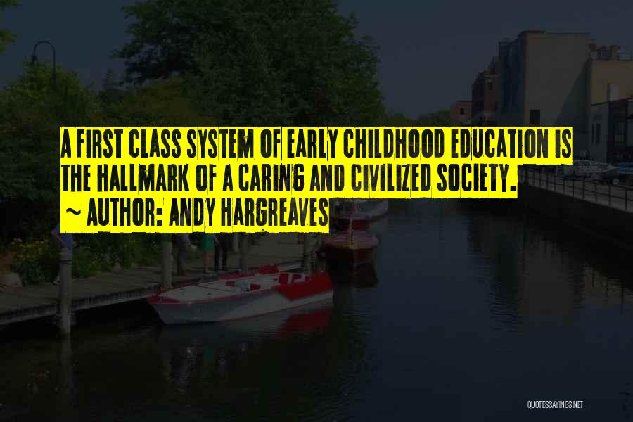 Childhood Learning Quotes By Andy Hargreaves