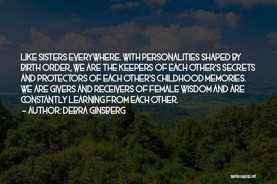 Childhood Learning Quotes By Debra Ginsberg