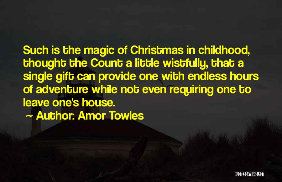 Childhood Magic Quotes By Amor Towles