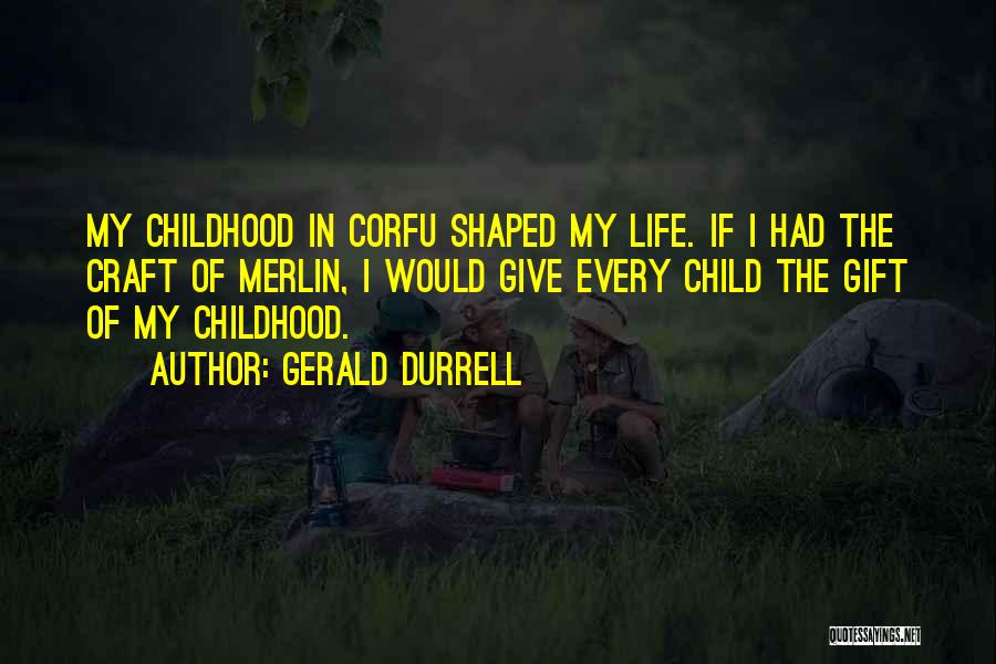 Childhood Magic Quotes By Gerald Durrell