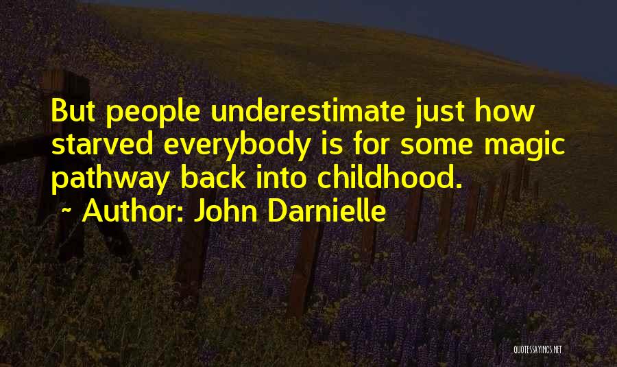 Childhood Magic Quotes By John Darnielle