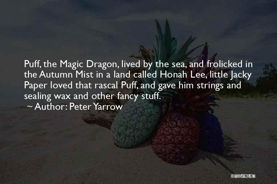 Childhood Magic Quotes By Peter Yarrow