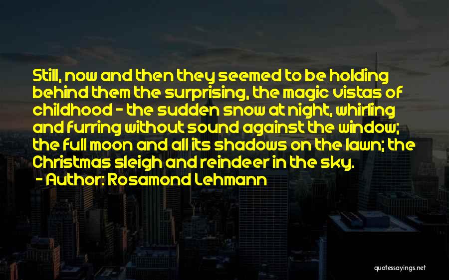 Childhood Magic Quotes By Rosamond Lehmann