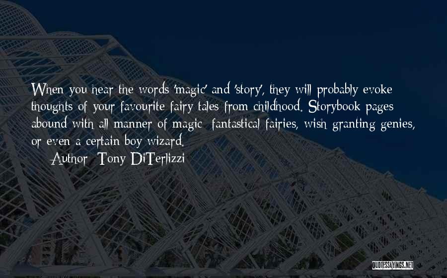 Childhood Magic Quotes By Tony DiTerlizzi