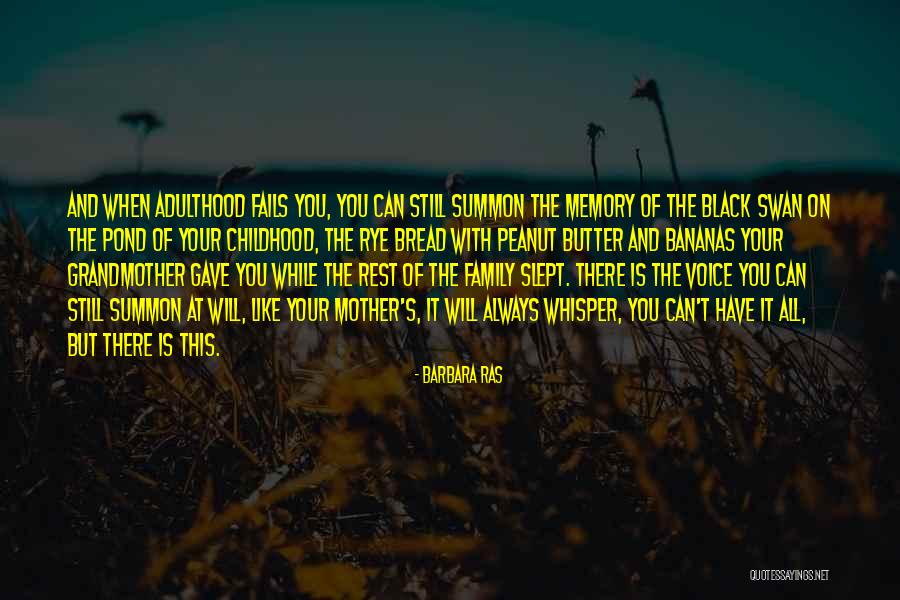 Childhood Memory Quotes By Barbara Ras Childhood Memory Quotes By Barbara Ras