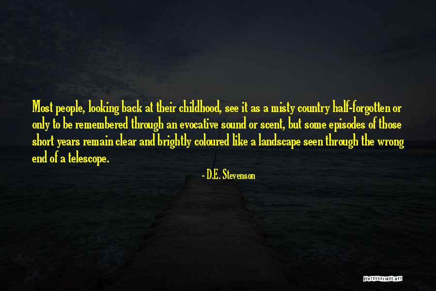 Childhood Memory Quotes By D.E. Stevenson Childhood Memory Quotes By D.E. Stevenson