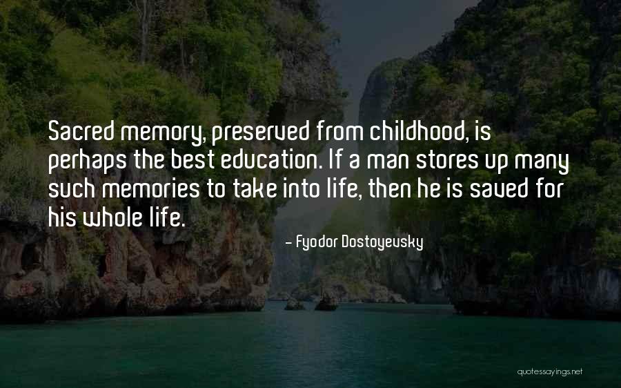 Childhood Memory Quotes By Fyodor Dostoyevsky Childhood Memory Quotes By Fyodor Dostoyevsky