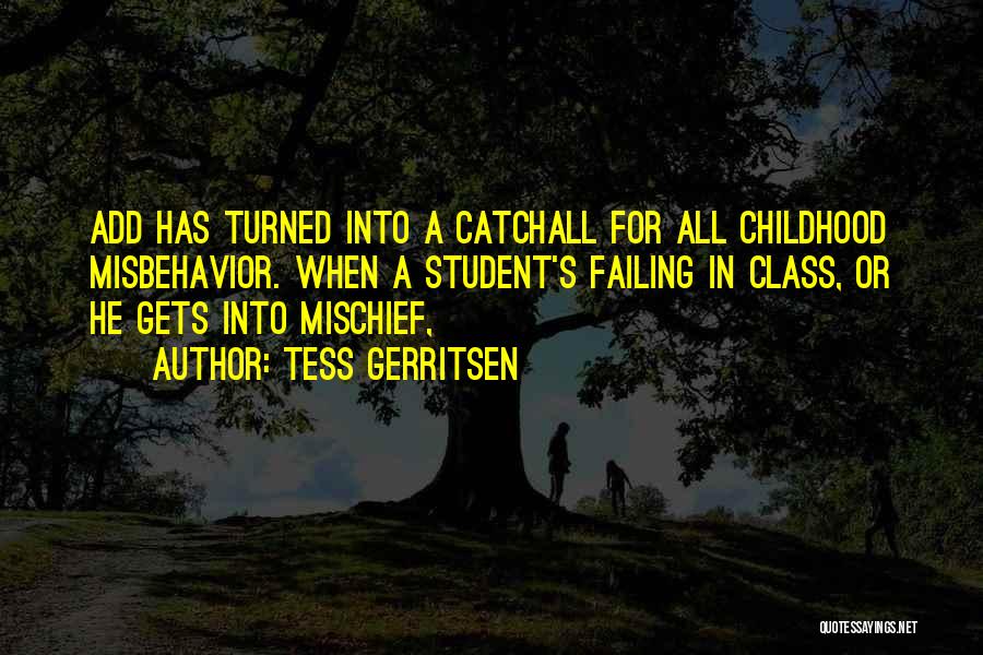 Childhood Mischief Quotes By Tess Gerritsen