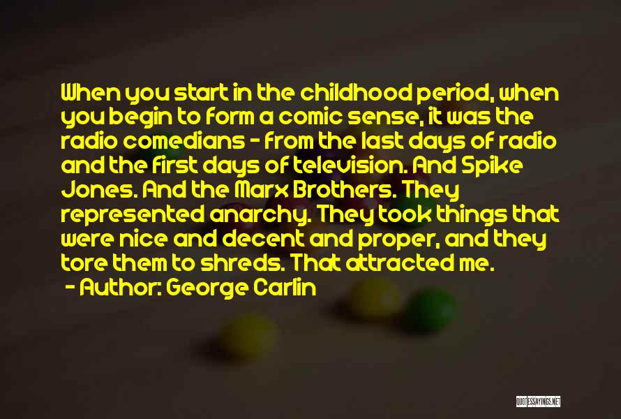 Childhood Nice Quotes By George Carlin