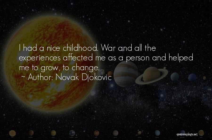 Childhood Nice Quotes By Novak Djokovic