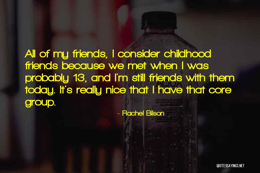 Childhood Nice Quotes By Rachel Bilson