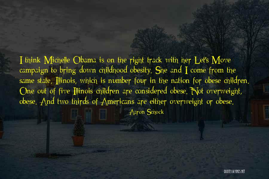 Childhood Obesity By Michelle Obama Quotes By Aaron Schock Childhood Obesity By Michelle Obama Quotes By Aaron Schock