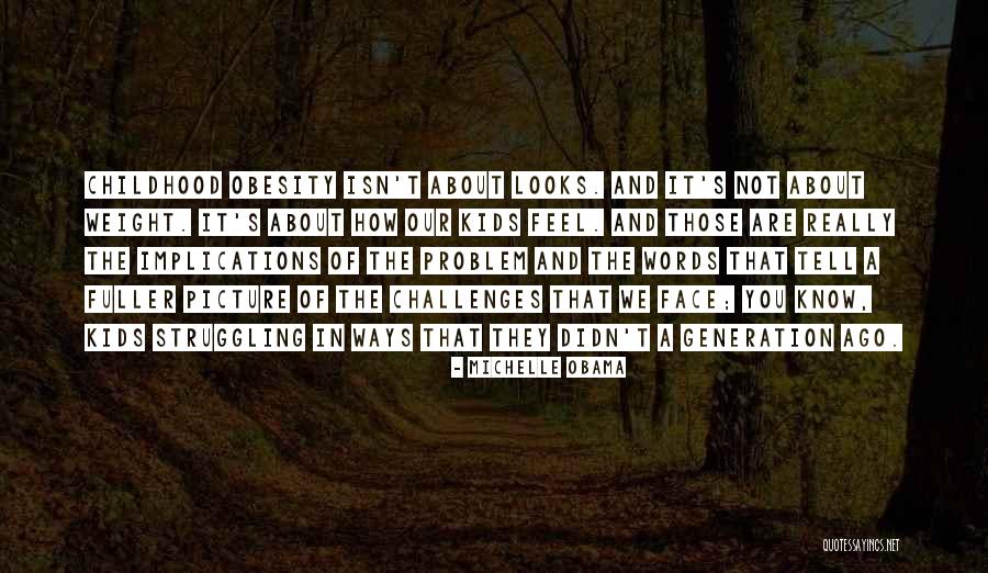 Childhood Obesity By Michelle Obama Quotes By Michelle Obama Childhood Obesity By Michelle Obama Quotes By Michelle Obama