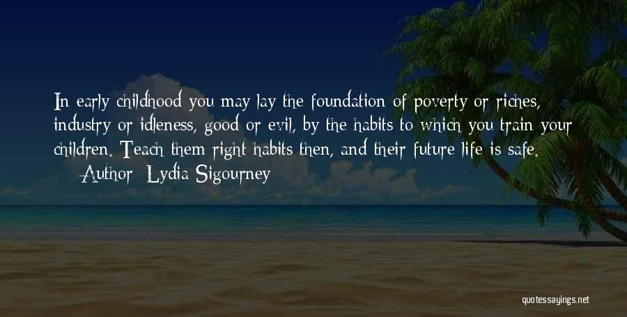 Childhood Poverty Quotes By Lydia Sigourney