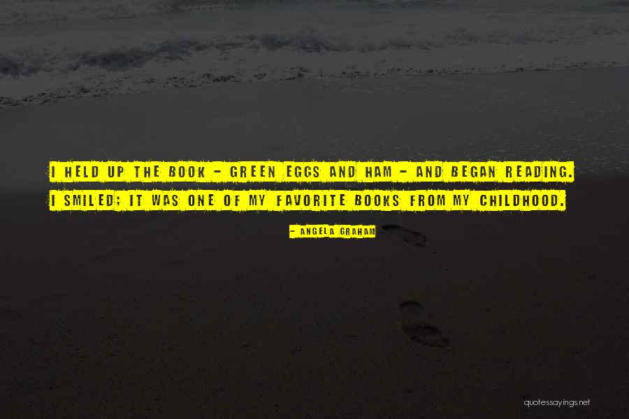 Childhood Reading Quotes By Angela Graham Childhood Reading Quotes By Angela Graham