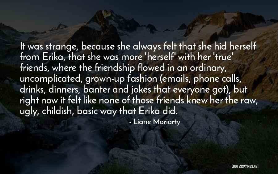 Childhood Relationships Quotes By Liane Moriarty Childhood Relationships Quotes By Liane Moriarty