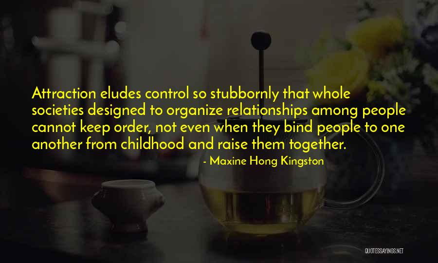 Childhood Relationships Quotes By Maxine Hong Kingston Childhood Relationships Quotes By Maxine Hong Kingston