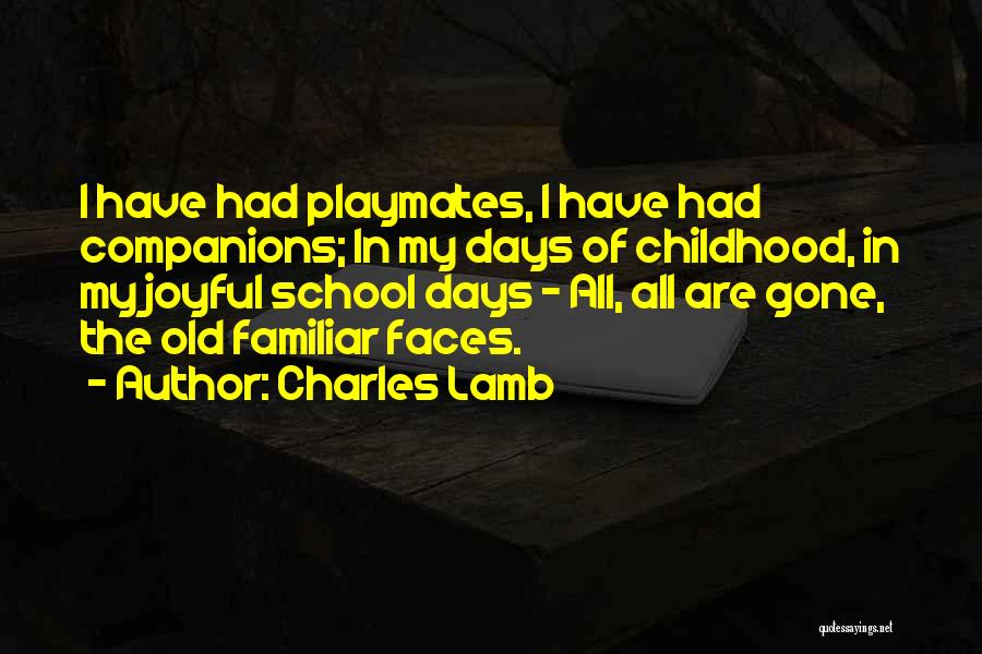 Childhood School Days Quotes By Charles Lamb