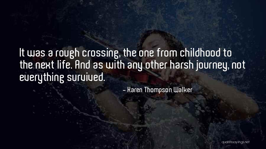 Childhood Struggles Quotes By Karen Thompson Walker Childhood Struggles Quotes By Karen Thompson Walker