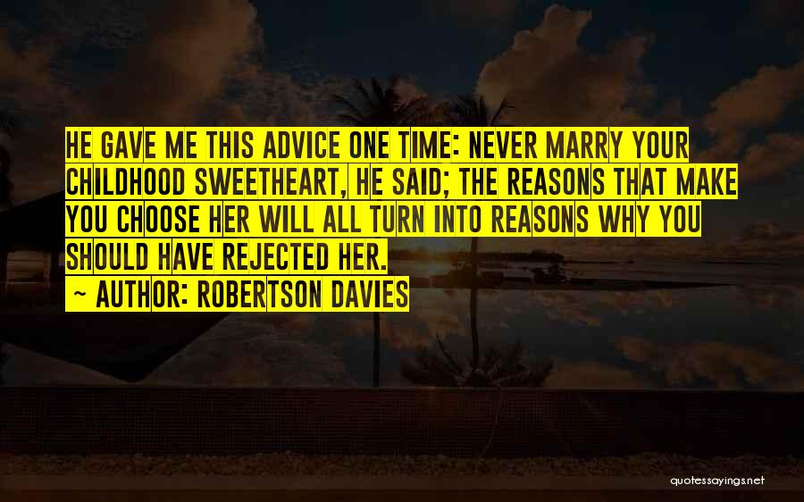 Childhood Sweetheart Quotes By Robertson Davies