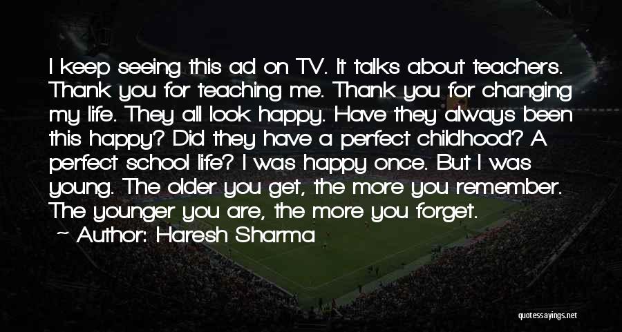 Childhood Teaching Quotes By Haresh Sharma