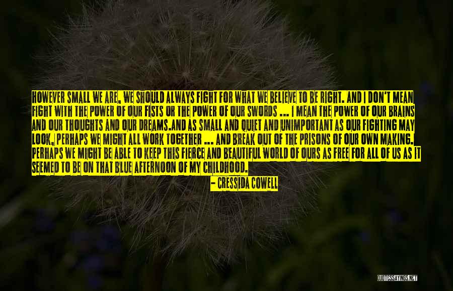 Childhood Thoughts Quotes By Cressida Cowell Childhood Thoughts Quotes By Cressida Cowell