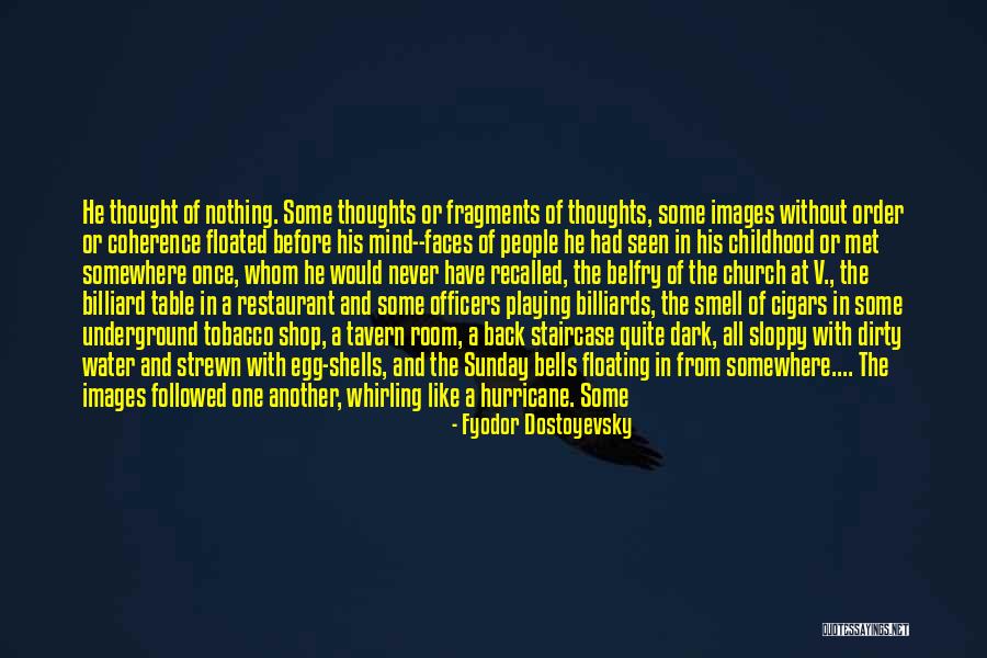Childhood Thoughts Quotes By Fyodor Dostoyevsky Childhood Thoughts Quotes By Fyodor Dostoyevsky