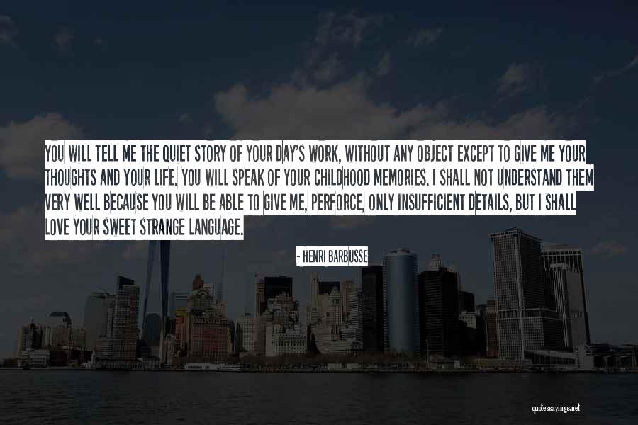 Childhood Thoughts Quotes By Henri Barbusse Childhood Thoughts Quotes By Henri Barbusse