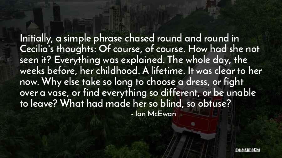 Childhood Thoughts Quotes By Ian McEwan Childhood Thoughts Quotes By Ian McEwan