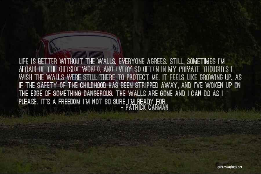 Childhood Thoughts Quotes By Patrick Carman Childhood Thoughts Quotes By Patrick Carman