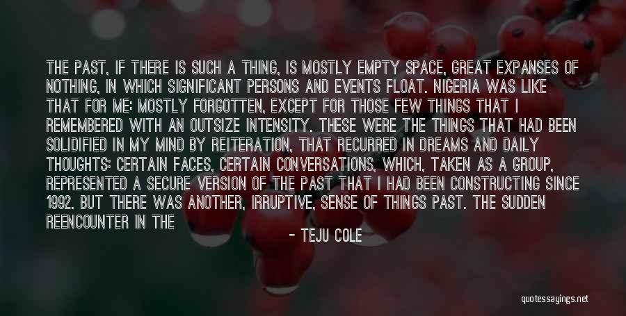 Childhood Thoughts Quotes By Teju Cole Childhood Thoughts Quotes By Teju Cole