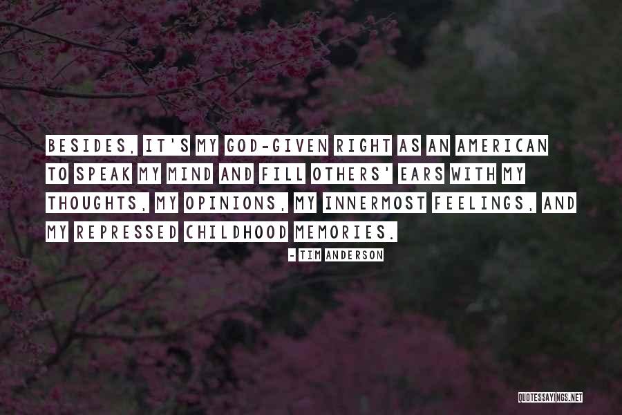 Childhood Thoughts Quotes By Tim Anderson Childhood Thoughts Quotes By Tim Anderson