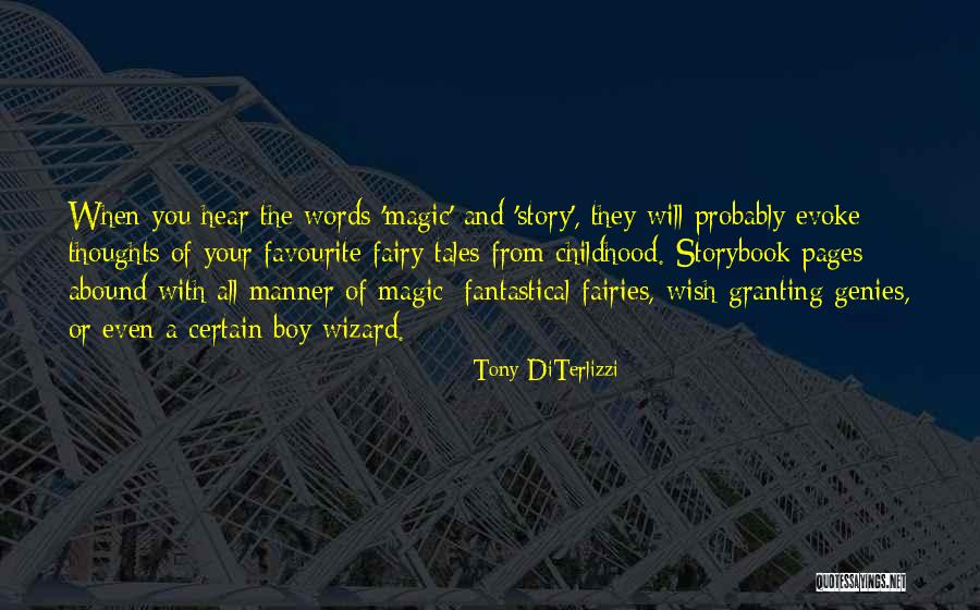 Childhood Thoughts Quotes By Tony DiTerlizzi Childhood Thoughts Quotes By Tony DiTerlizzi