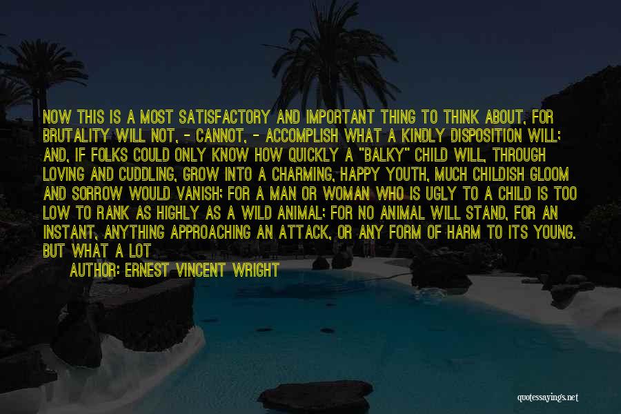 Childhood To Adulthood Quotes By Ernest Vincent Wright