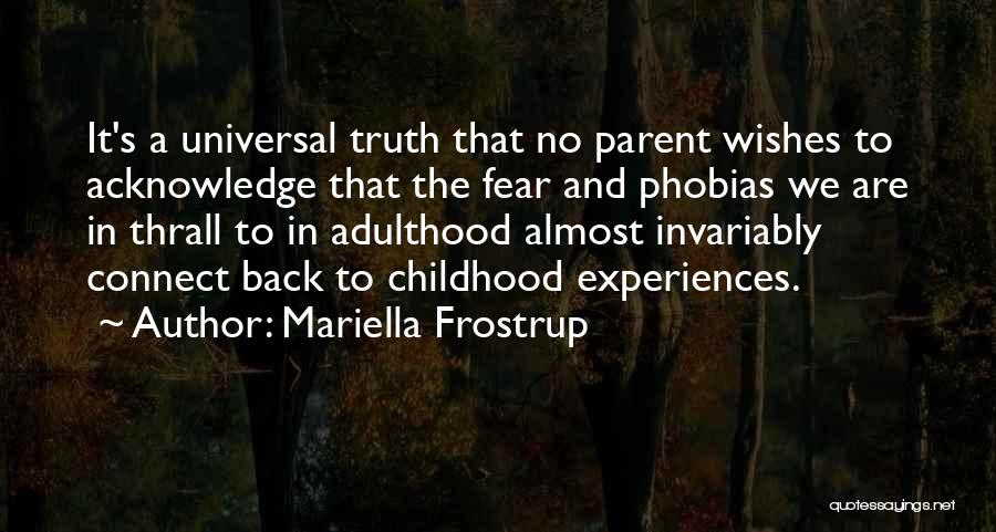 Childhood To Adulthood Quotes By Mariella Frostrup