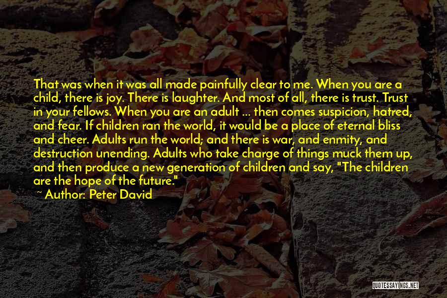 Childhood To Adulthood Quotes By Peter David