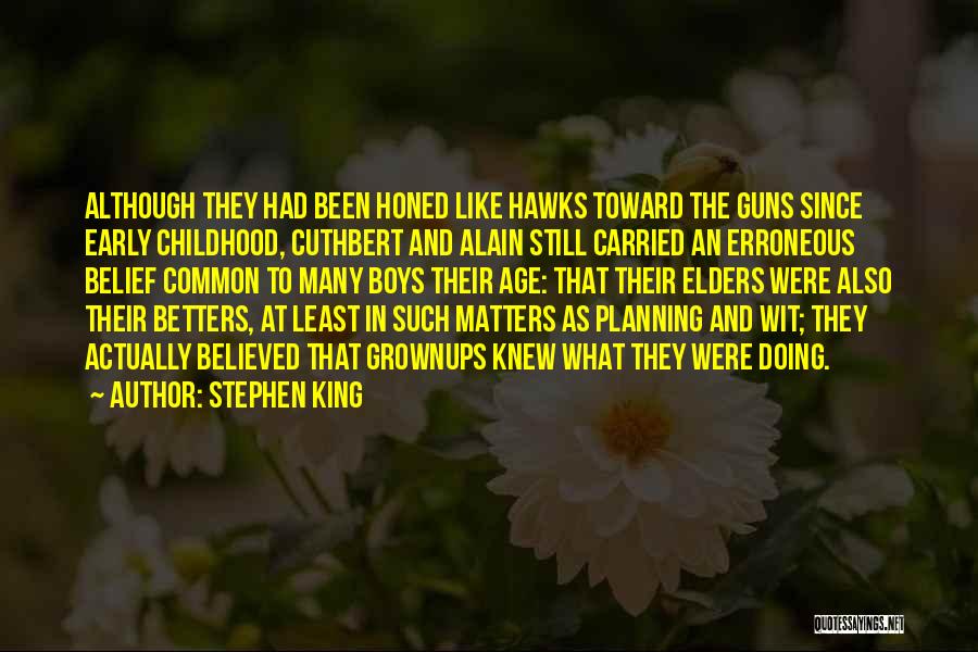 Childhood To Adulthood Quotes By Stephen King