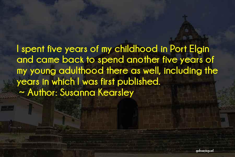 Childhood To Adulthood Quotes By Susanna Kearsley