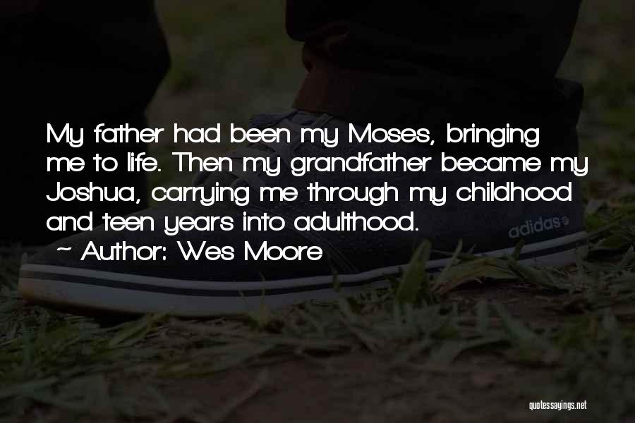 Childhood To Adulthood Quotes By Wes Moore