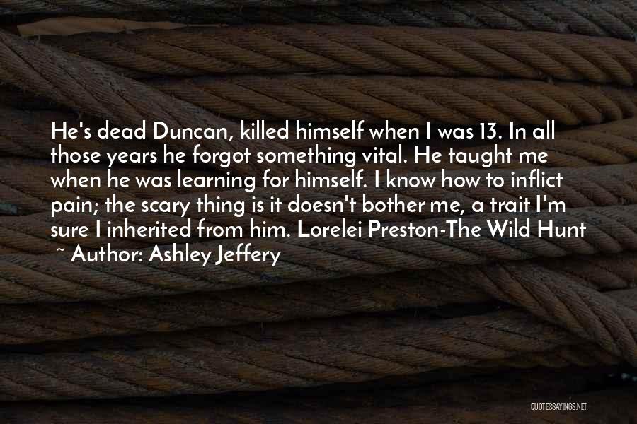 Childhood Trauma Quotes By Ashley Jeffery