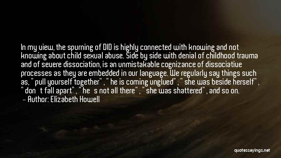 Childhood Trauma Quotes By Elizabeth Howell