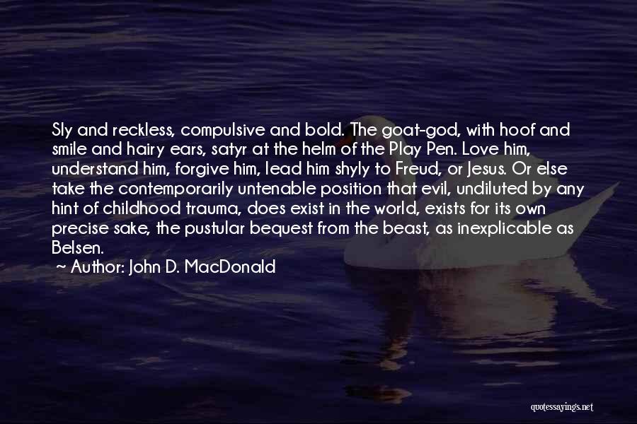 Childhood Trauma Quotes By John D. MacDonald