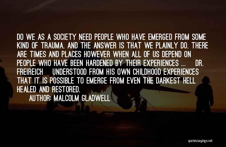 Childhood Trauma Quotes By Malcolm Gladwell