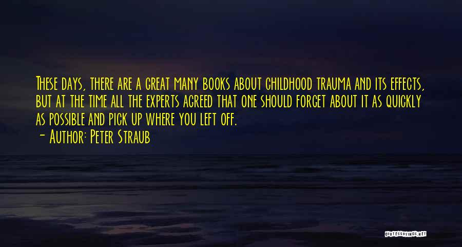 Childhood Trauma Quotes By Peter Straub