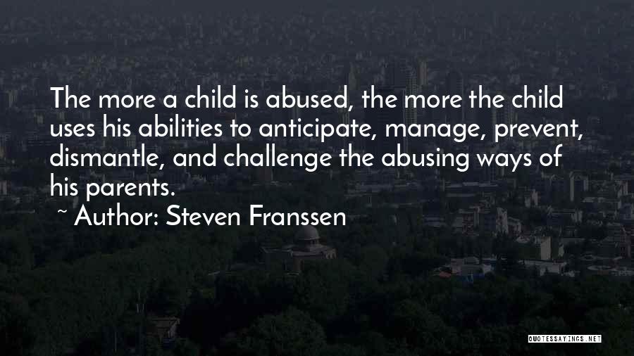 Childhood Trauma Quotes By Steven Franssen