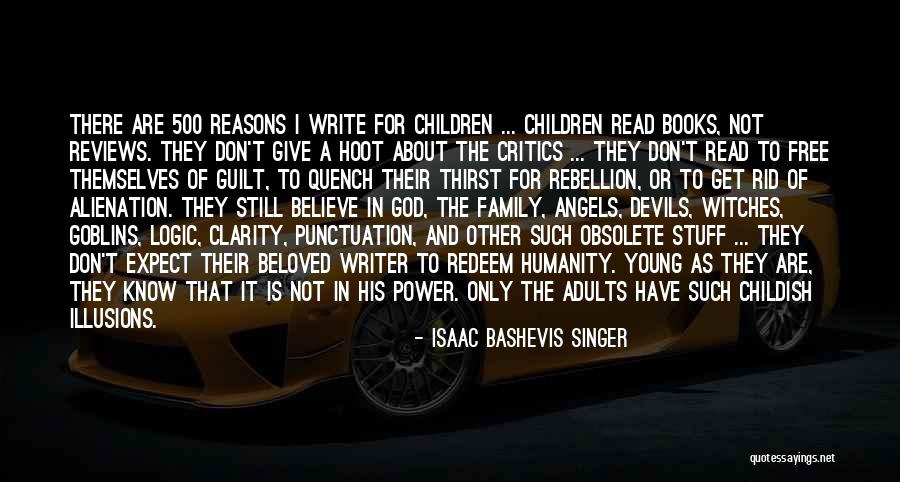 Childish Adults Quotes By Isaac Bashevis Singer Childish Adults Quotes By Isaac Bashevis Singer
